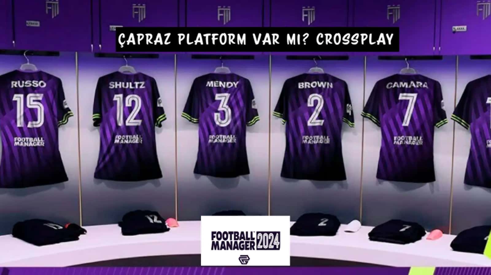 FM24 Çapraz Platform Var Mı?